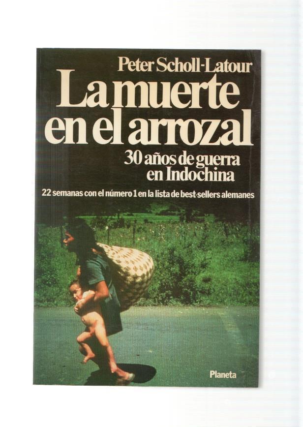 La muete en el arrozal. 30 años de guerra en Indochina