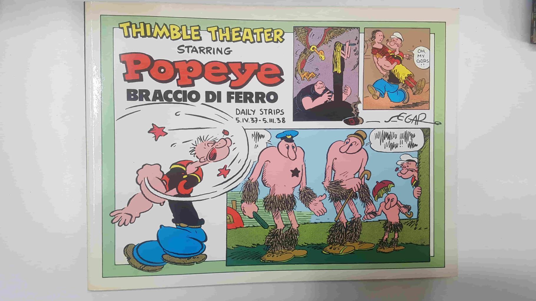 Collana New Comics Now 114: Popeye Braccio di Ferro, Daily strips 5.IV.37 - 5.III.38. Thimble Theater