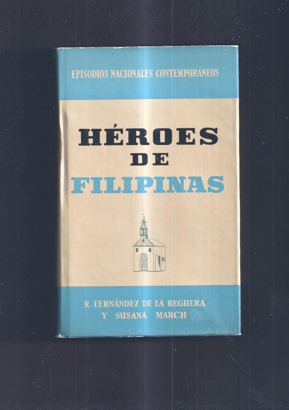 Episodios Nacionales Contemporaneos: Heroes de Filipinas