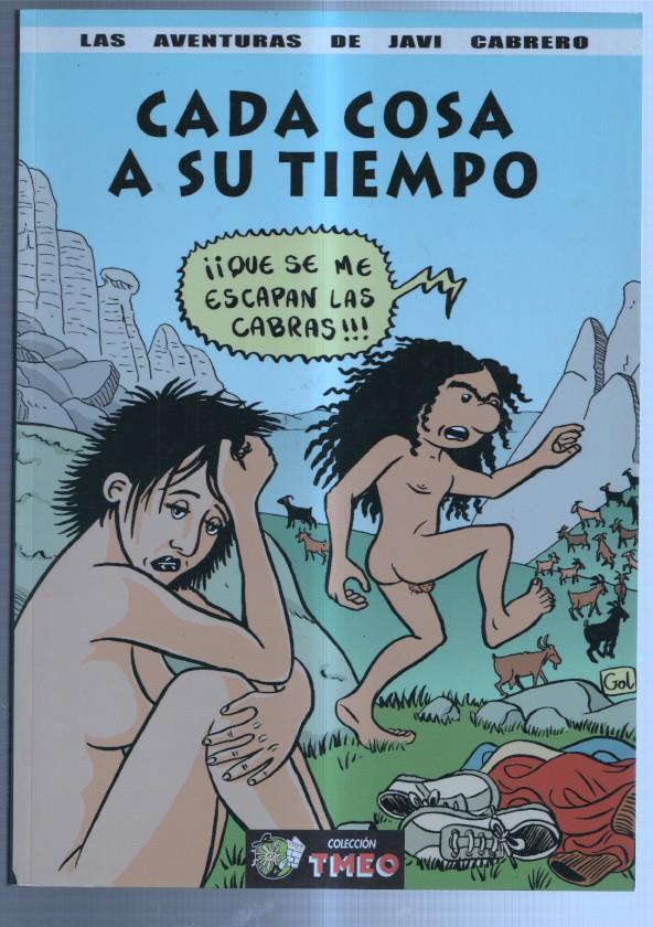 TMEO: Las aventuras de Javi Cabrero: Cada cosa a su tiempo