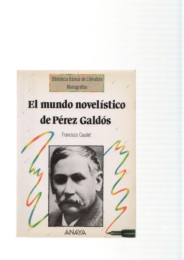 El mundo novelisitico de Perez Galdos