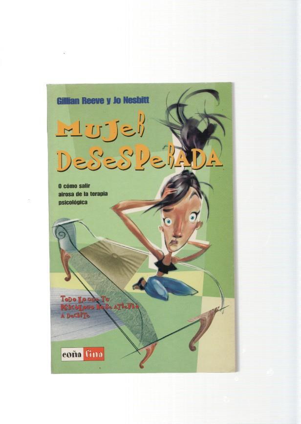 Mujer desesperada o como salir airosa de la terapia psicologica