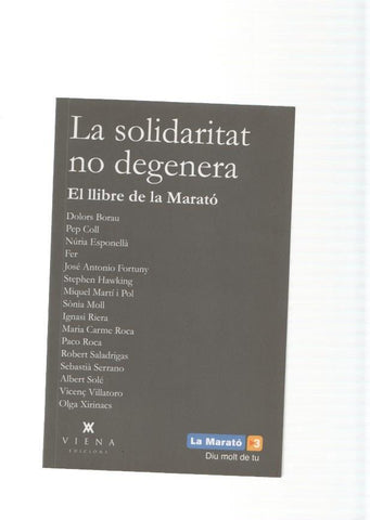 La solidaritat no degenera. El llibre de la Marato