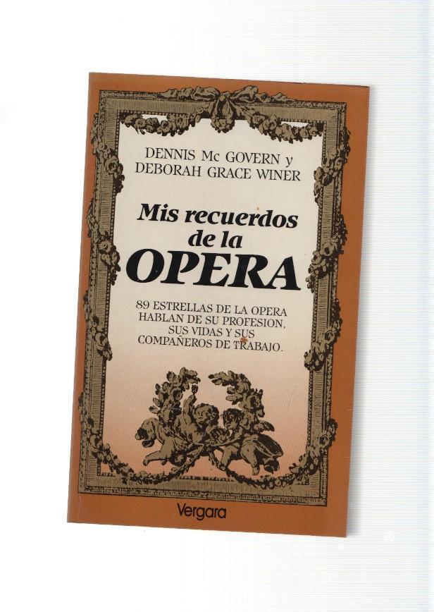 Mis recuerdos de la Opera. 89 estrellas de la opera hablan de su profesion, sus