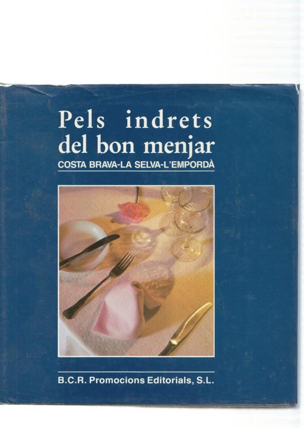 Pels indrets del bon menjar. Cista Brava-La Selva- L Emporda