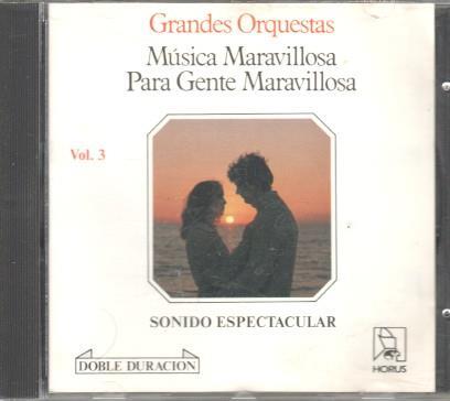 CD Musica: Grandes orquestas Vol. 3 - Musica Maravillosa para gente maravillosa 