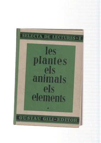 Selectes de Lectures, I : Les plantes els animals els elements
