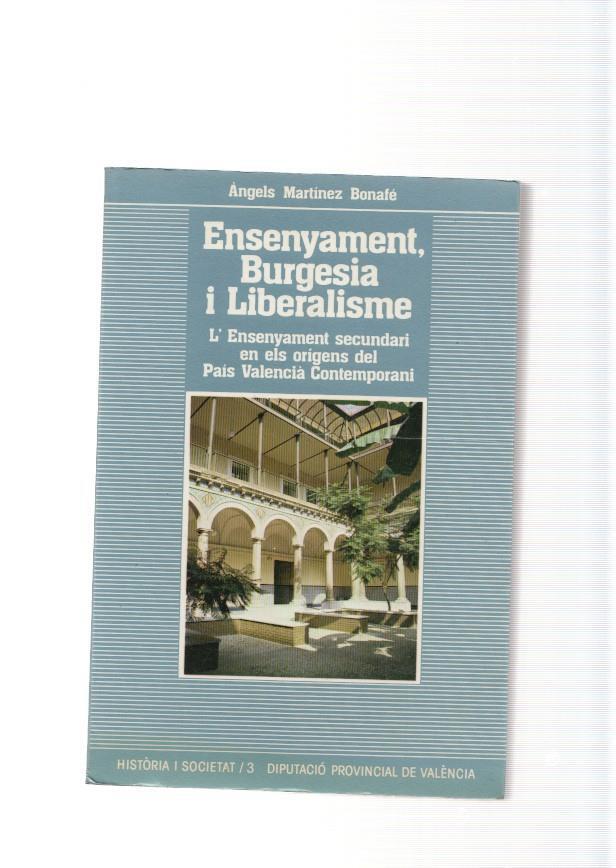 Ensenyament, Burguesia i Liberalismne. L ensenyament secundari en els otigens