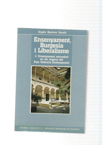 Ensenyament, Burguesia i Liberalismne. L ensenyament secundari en els otigens