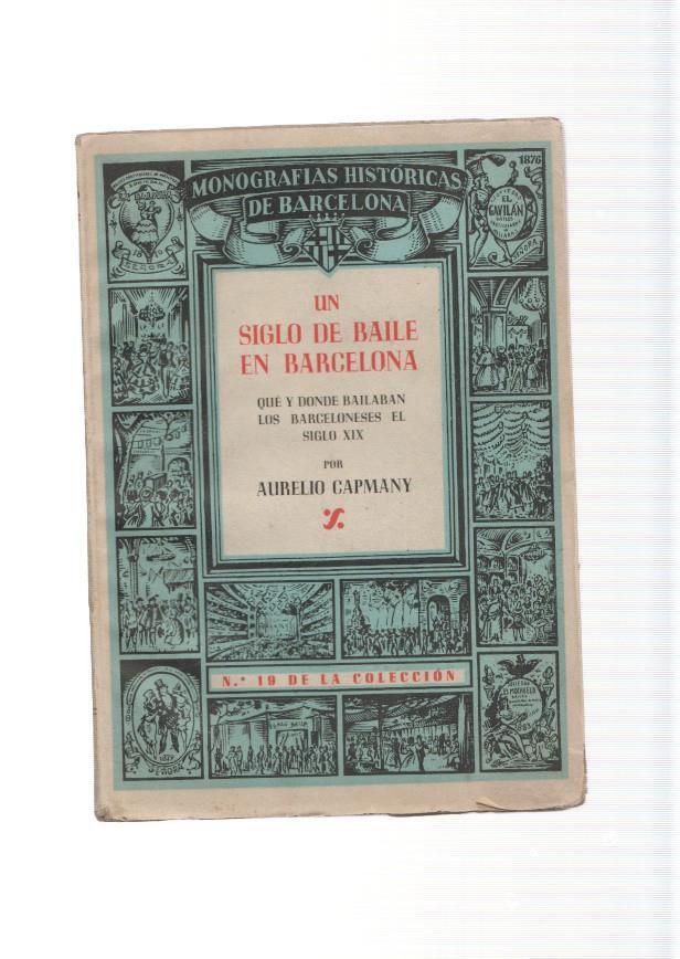 Un siglo de baile en Barcelona. Que y donde bailaban los Barceloneses el siglo