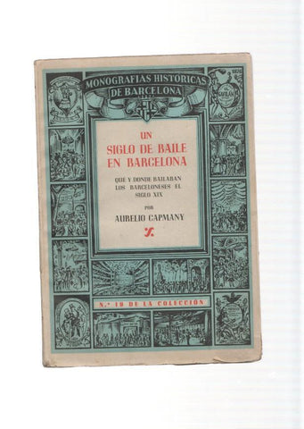 Un siglo de baile en Barcelona. Que y donde bailaban los Barceloneses el siglo