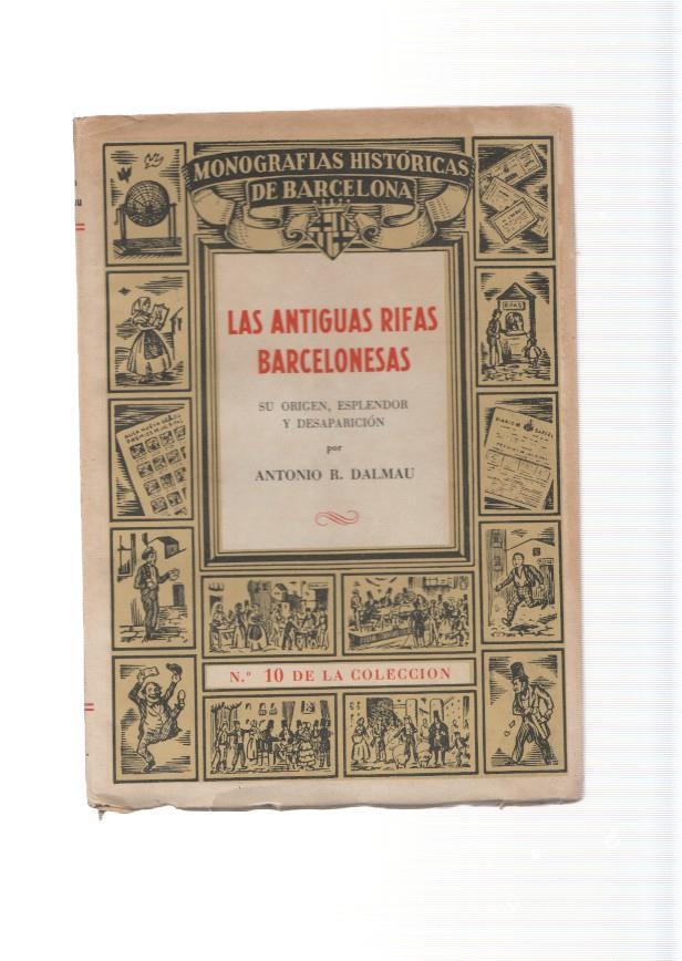 Las antiguas rifas Barcelonesas. Su origen, esplendor y desaparicion