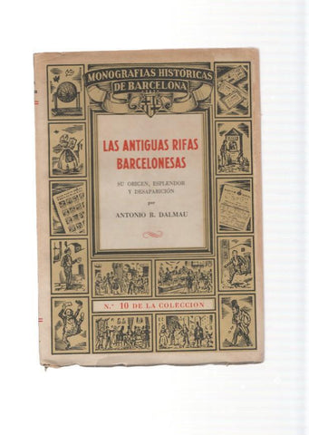 Las antiguas rifas Barcelonesas. Su origen, esplendor y desaparicion