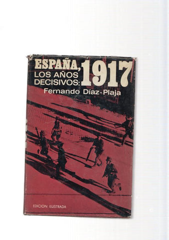 España, Los años decisivos 1917