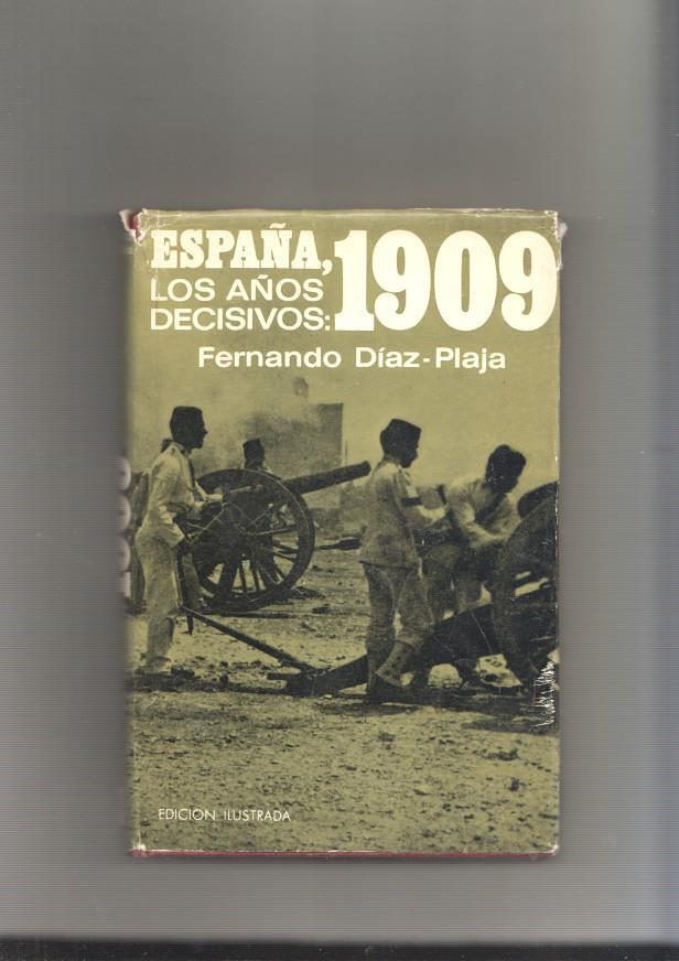 España, Los años decisivos 1909