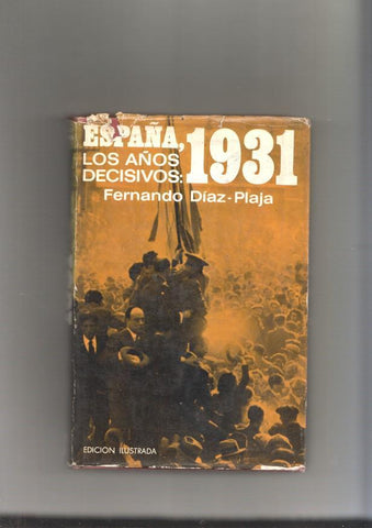 España, Los años decisivos 1931