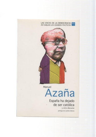 Manuel Azaña. España ha dejado de ser Catolica y otro discurso
