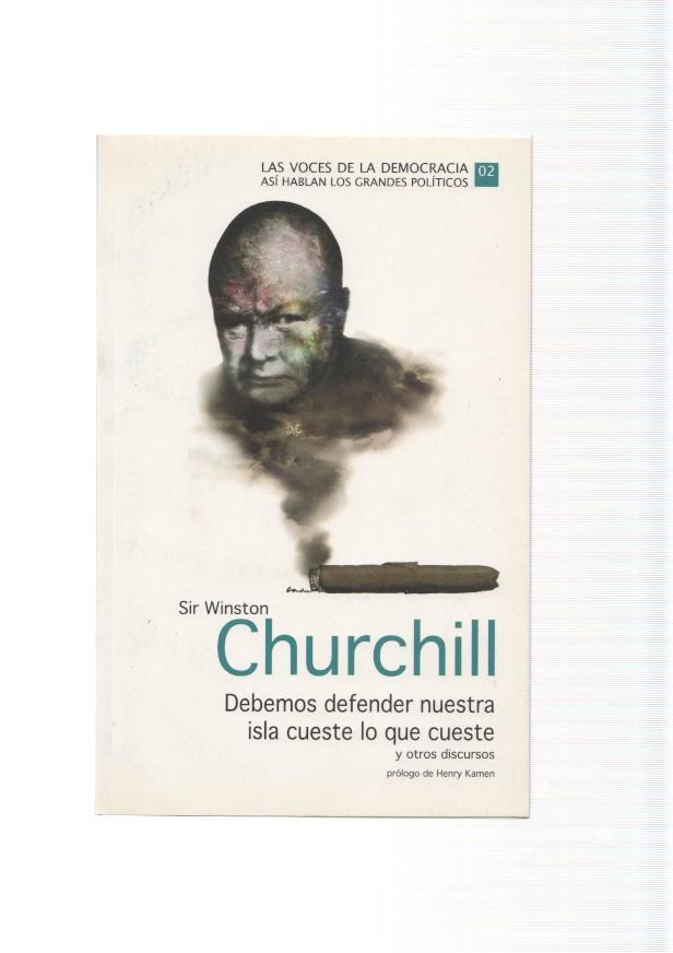 Sir Winston Curchill. Debemos defender nuestra isla cueste lo que cueste y otros