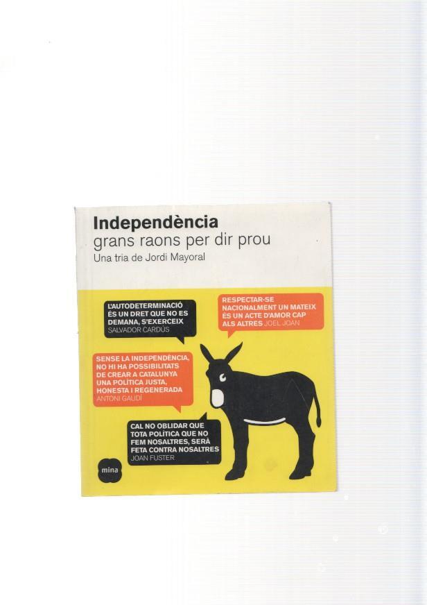 Independencia. Grans raons per dir prou