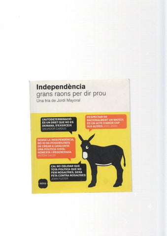 Independencia. Grans raons per dir prou