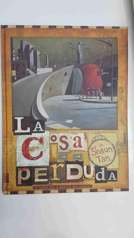 BFE: La cosa perdida de Shaun Tan. Un cuento para aquellos que cuentan