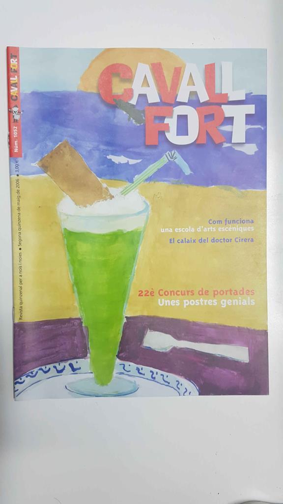 Revista: Cavall Fort num 1052,  segona quizena maig 2006 - Com funciona una escola d'arts escèniques, El calaix del doctor Cirera, 22è concurs de portades