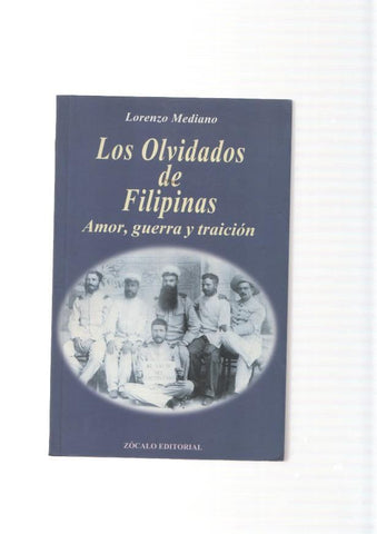 Los olvidados de Filipinas. Amor, guerra y traicion