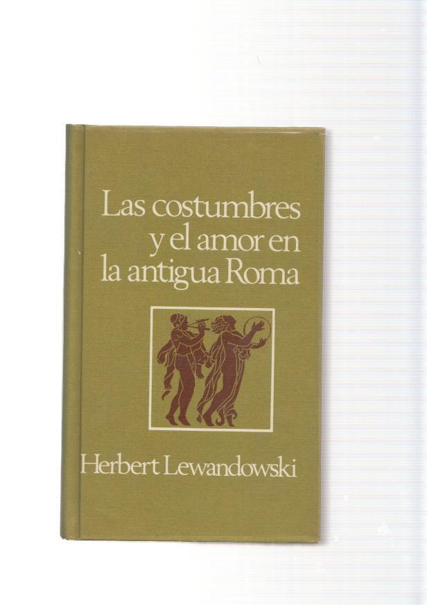 Las costumbres y el amor en la antigua Roma
