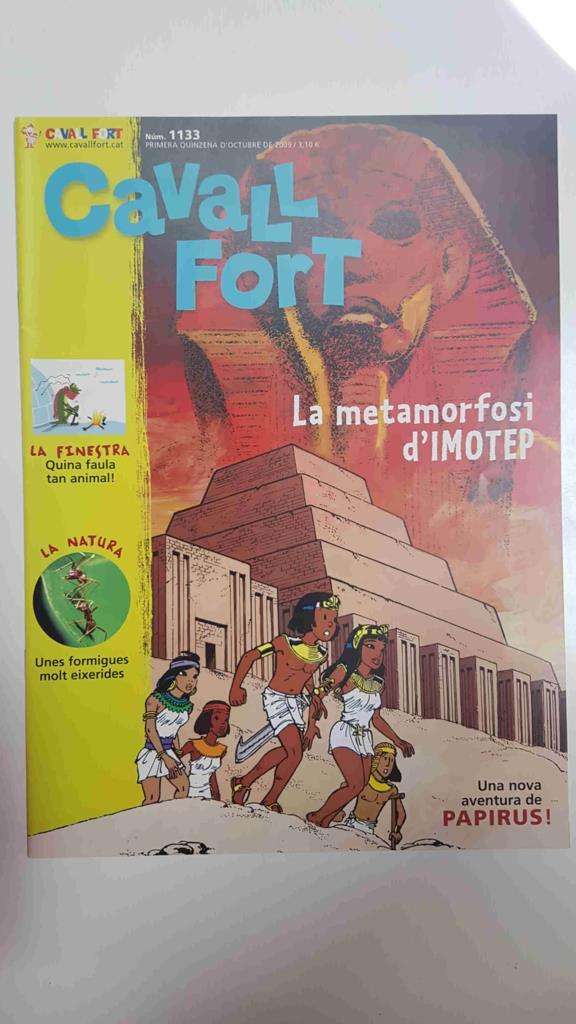 Cavall Fort numero 1133, 1a quinzena d'octubre de 2009 - la metamorfosi d'Imotep (aventura de Papirus)