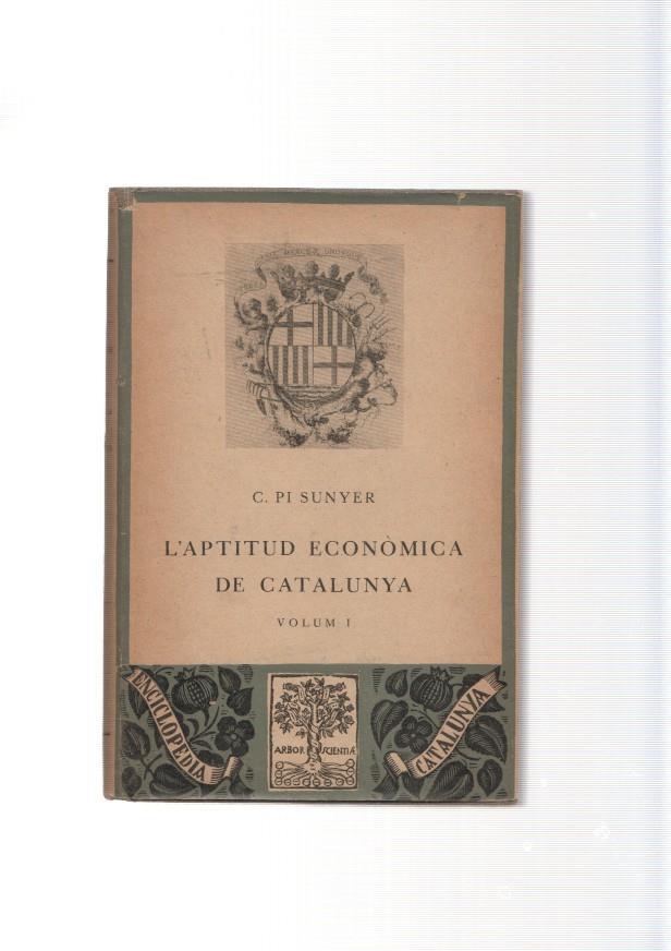 L'Aptitud economica de Catalunya ( volum I )