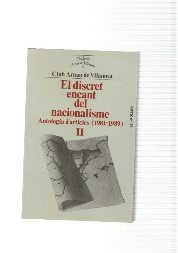 El discret encant del nacionalisme. Antologia d'articles ( 1981-1989 ) Volumen II