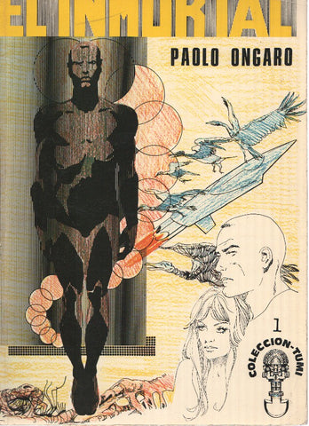 Coleccion Tumi numero 01: EL INMORTAL - Paolo Ongaro