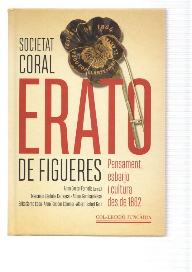 Societat Coral Erato de Figueres. Pensament, esbarjo i cultura des de 1862
