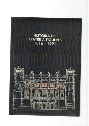Historia del teatre a Figueres 1816-1991