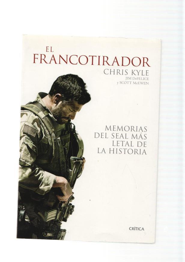 El Francotirador. Memorias del Seal mas letal de la Historia