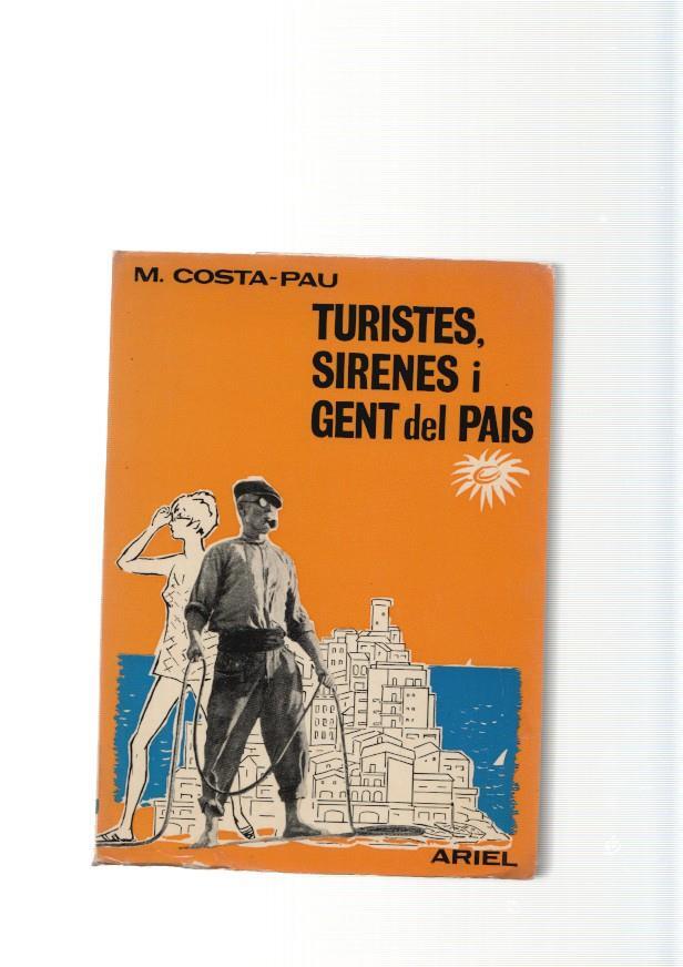 Turistesm sirenes i gent del Pais