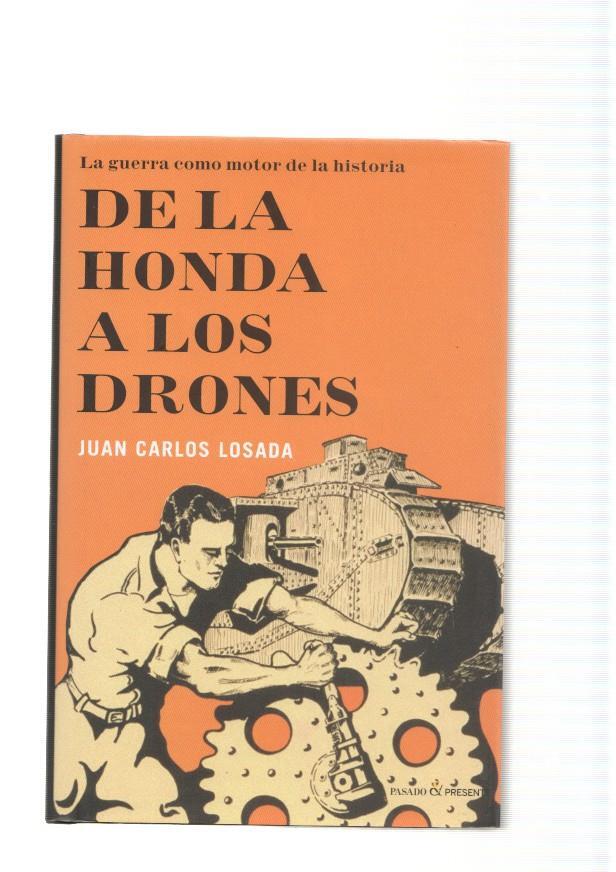De la Honda a los Drones. La guerra como motor de la historia
