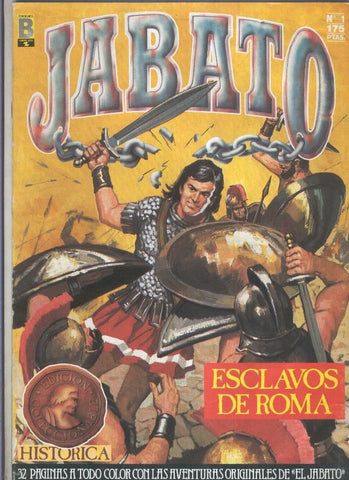 Ediciones B:; Jabato edicion historica primera edicion numero 001: Esclavos de Roma