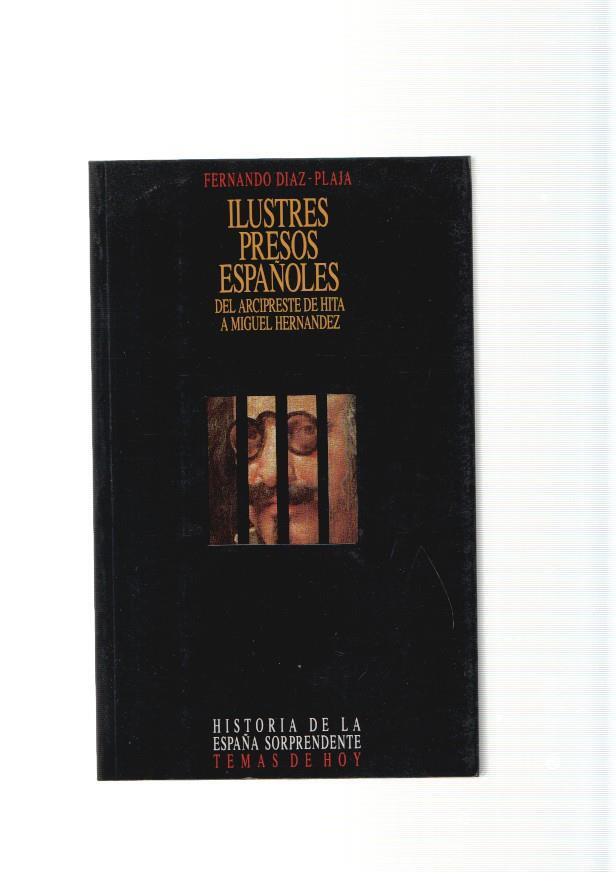 Ilustres presos españoles. Del Arcipreste de Hita a Miguel Hernandez