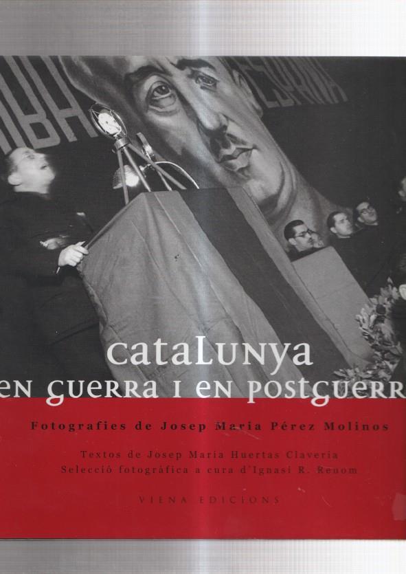 Catalunya en guerra i en postguerra