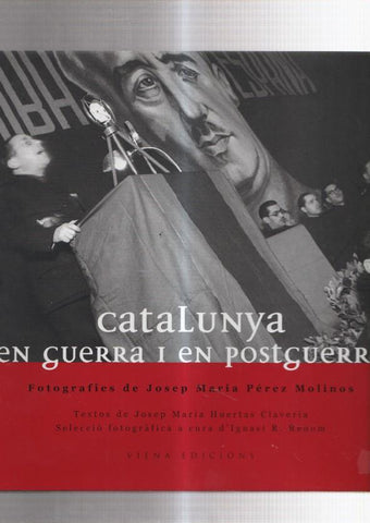 Catalunya en guerra i en postguerra