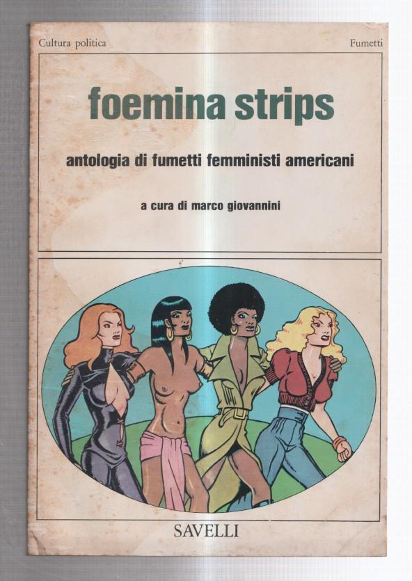 Foemina strips antologia di fumetti femministi americani (numerado 1 en trasera)