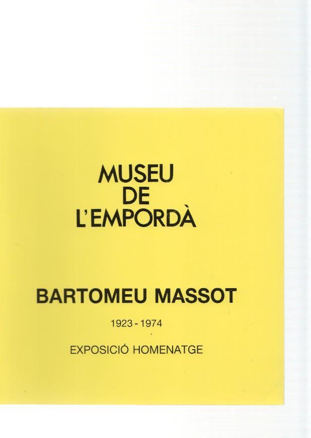 Museu de l Emporda num.65: Bartomeu Massot 1923-1974, Exposicio Homenage