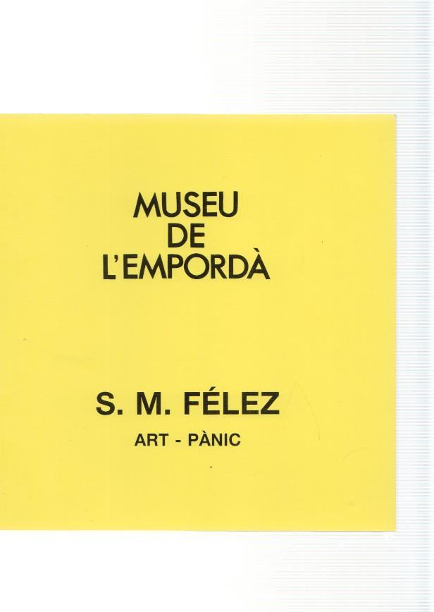 Museu de l Emporda num.73: S.M. Felez. Art-Panic, Juliol-setembre 1993
