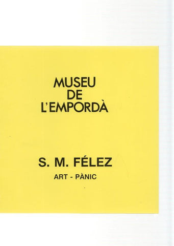 Museu de l Emporda num.73: S.M. Felez. Art-Panic, Juliol-setembre 1993