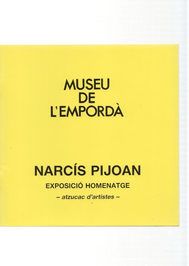 Museu de l Emporda num 81: Narcis Pijoan. Exposicio homenatge- atzucac 