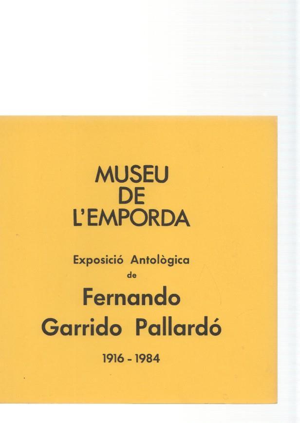 Museu de l Emporda num 39: Fernando Garrido Pallardo 1916-1984, exposicio 