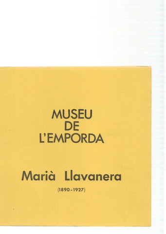 Museu de l Emporda num. 36: Maria Llavanera ( 1890-1927 ), 