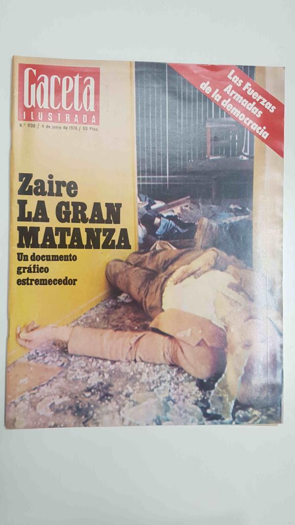 Revista Gaceta Ilustrada: num 1130, 4 junio de 1978 - Zaire la gran matanza un documento gráfico estremecedor
