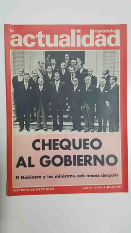 Revista: La actualidad española num 1174, 4 de julio de 1974 - Chequeo al gobierno del presidente Arias Navarro